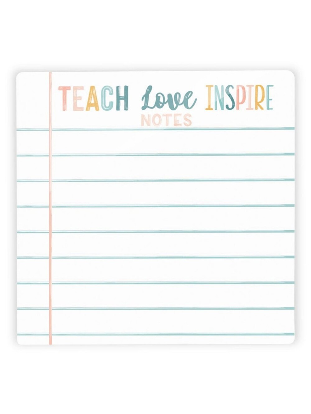 Teach Love Inspire Notes - frosted acrylic dry-erase desk coaster
